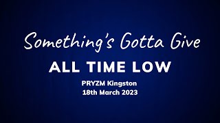 All Time Low - Something's Gotta Give [Acoustic] (Live at PRYZM Kingston)