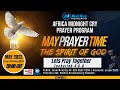 ️️🔴 {{ LIVE }} - The Africa Midnight Cry Prayer Program - 06 MAY 2023 // THE SPIRIT OF GOD - Pt 1)