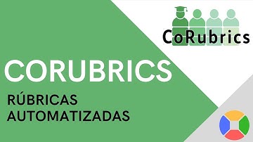 💣Tutorial CORUBRICS 2021 | RÚBRICAS INTELIGENTES en GOOGLE WORKSPACE | Co-evaluación, Autoevaluación