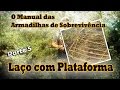 O Manual das Armadilhas de Sobrevivência - Pt 5 - LAÇO COM PLATAFORMA - Trap hunt for Survival