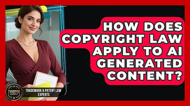 How Does Copyright Law Apply To AI Generated Content? - Trademark and Patent Law Experts