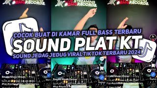 DJ SOUND JJ PLAT KT V21 AUTO GELENG GELENG JEDAG JEDUG VIRAL TIKTOK TERBARU 2024🎧