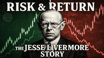 Risk & Return: The Jesse Livermore Story – Timeless Lessons in Trading Triumph and Tragedy