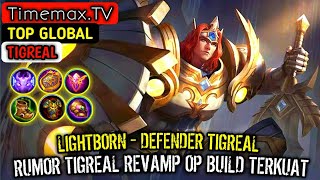 Revamp Tigreal Best Build Terkuat Season 17 [ Top Global ] Timemax.TV ~ Mobile Legends