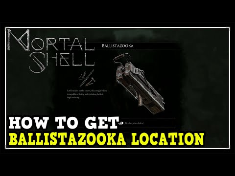Mortal Shell How to Get Ballistazooka Weapon Location Guide