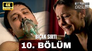 Bıçak Sırtı 10. Bölüm 4K Ultra HD Bıçak Sırtı 10. Bölüm 4K Ultra HD