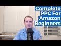 Part 1/5 The PPC Fundamentals Every New Amazon Seller Needs To Know Updated For 2019