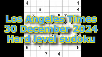 Sudoku solution – Los Angeles Times 30 December 2024 Hard level