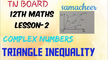 TN BOARD samacheer new syllabus 12th maths lesson-2/Triangle inequality explanation