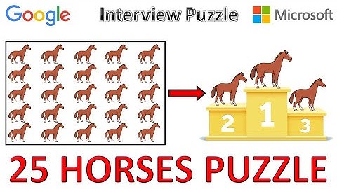25 Horses Puzzle | GOOGLE and MICROSOFT Interview Puzzle - Find the 3 Fastest Horses!