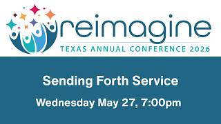 Sending Forth Service Wednesday May 27, 11300pm