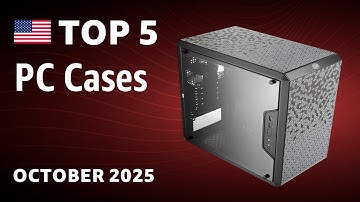 TOP—5. Best PC Cases October 2025