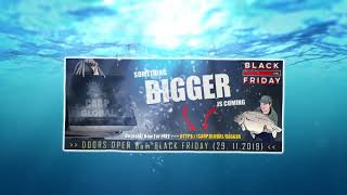 Carp Global Presents The Bigger Black Friday Exclusive