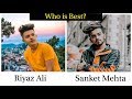 Riyaz Ali v/s Sankett Mehta Best Tiktok Video || Who is Best? Comment Below