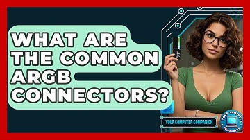 What Are The Common ARGB Connectors? - Your Computer Companion