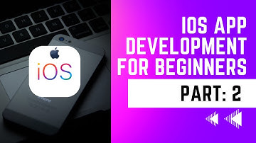 iOS App development for beginners in 2022: Part 2