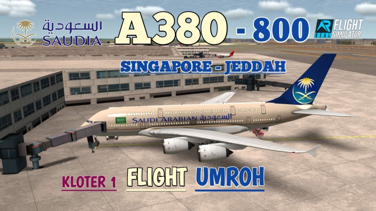 [RFS Real Flight Simulator Pro] SAUDI ARABIAN AIRLINES - Airbus A380 ...