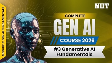 Generative AI Fundamentals Explained | Models, Applications & Use Cases | NIIT GenAI Course M2S3