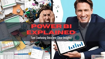 Power BI Explained: Turn Confusing Data into Clear Insights!