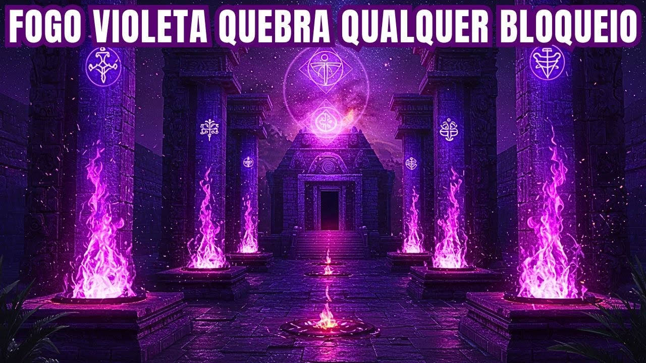 REVELADO: O MANTRA SECRETO QUE ATIVA O FOGO VIOLETA E REMOVE QUALQUER OBSTÁCULO