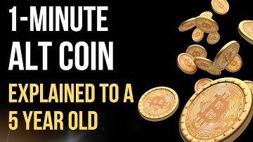 What is an ALT coin - Explained to a 5 year old in 1 minute