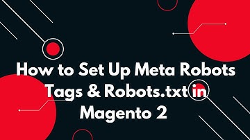 #11 🤖 How to Set Up Meta Robots Tags & Robots.txt in Magento 2 – SEO Guide! 🚀