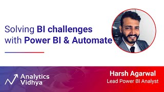 Solving BI challenges with Power BI & Automate | DataHour by Harsh Agarwal