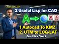Master UTM to Lat Long &amp; AutoCAD to KMZ 2 Essential Lisp Commands for 2026
