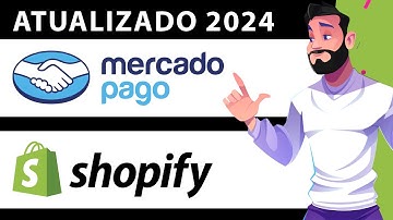 ATUALIZADO 2025: Configurar o Mercado Pago na Shopify