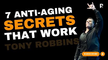 7 Anti-Aging Secrets That Work | Tony Robbins