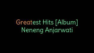 Greatest Hits Album   Neneng Anjarwati