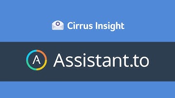 Assistant.to and Cirrus Insight