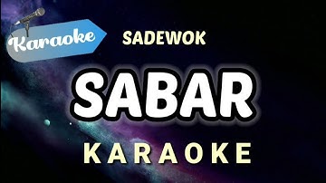 [Karaoke] Sadewok - Sabar (Sinau Bareng)
