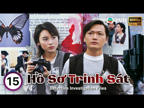 Phim TVB Lồng Tiếng Hồ Sơ Trinh Sát (Detective Investigation Files) 15/20 | Đào Đại Vũ | 1995