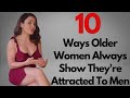 How Older Women Show Attraction - The Key Signs That She Likes You