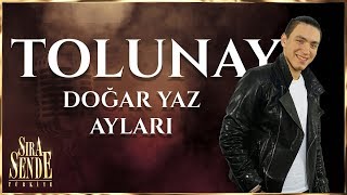 Tolunay - Doğar Yaz Ayları | SIRA SENDE TÜRKİYE Resimi