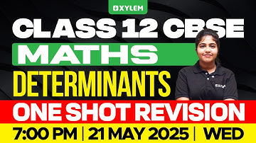 Class 12 CBSE | Maths - Determinants - Oneshot Revision | Xylem 12 CBSE