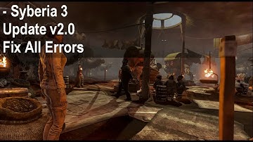 Black Screen Syberia 3 fix bug crashes