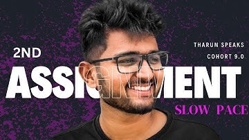 Assignment 2.2 Slow Pace-Video Editing Cohort 9.0 @TharunSpeaks