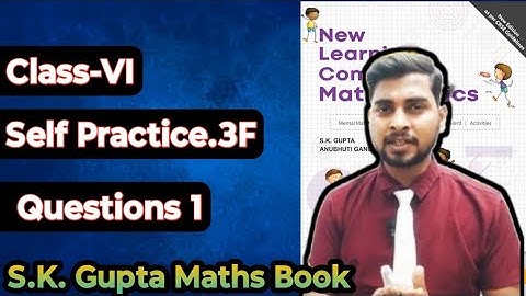 Chapter-3 Playing with  Numbers  || Self Practice-3F || New Learning Composite Mathematics Class-6