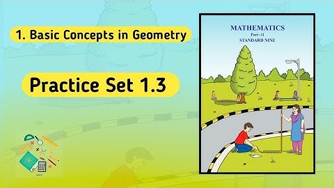 Practice set 1.3 chapter 1 class 9th Basic concepts in geometry 