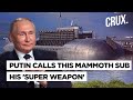 Russia's 'City Killer' Belgorod Sub & PAK DA Stealth Bomber Can Give Putin The Edge Amid Ukraine Row