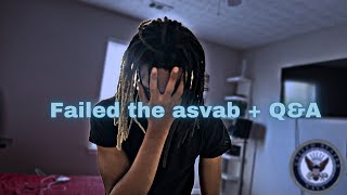 I FAILED THE ASVAB⚓️ + Q+A UPDATE