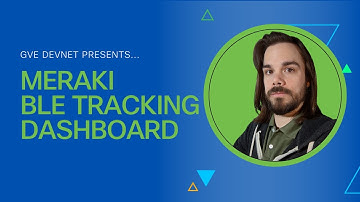 Meraki BLE Tracking Dashboard