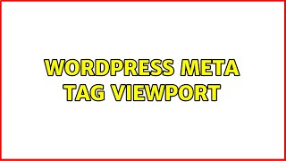 Wordpress: Meta tag viewport (2 Solutions!!)