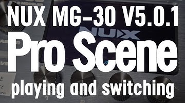 NUX MG30 V5.0.1 ProScene Switching