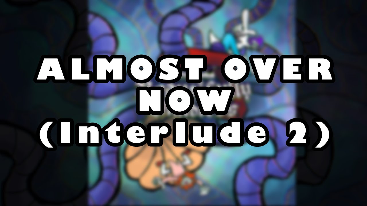 [MASHUP] Ben Animated - ALMOST OVER NOW (Interlude 2) - YouTube