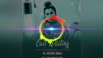 Call Waiting Reprise ft Aastha Gill DJ Royden Dubai Remix