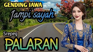 GENDING JAWA JAMPI SAYAH | SREPEG PALARAN - PENAK MAK NYESS