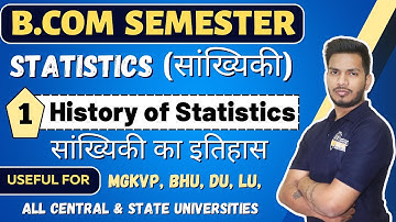 History of Statistics | Business Statistics | B.Com 1st Semesters All Universities | mgkvp ddu lu au